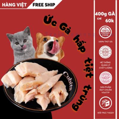 Ức Gà Hấp Thức Ăn Tự Nhiên An Toàn 250g 500g 1200g